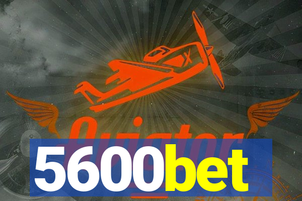 5600bet