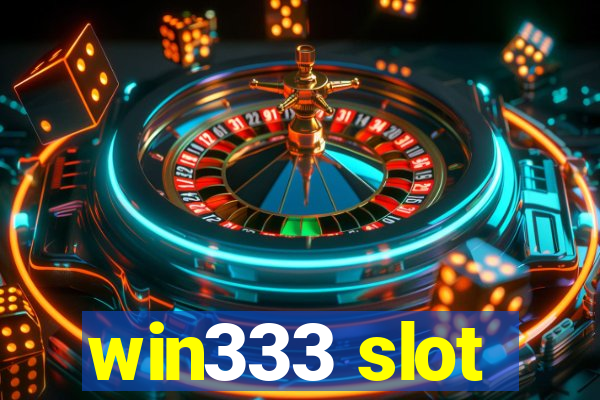 win333 slot