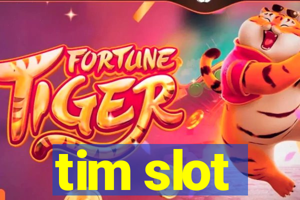 tim slot