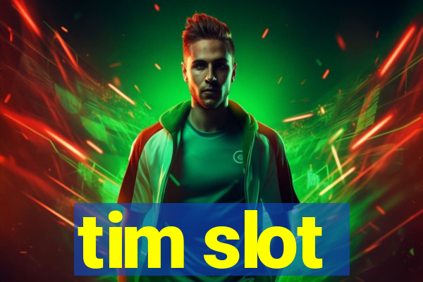 tim slot