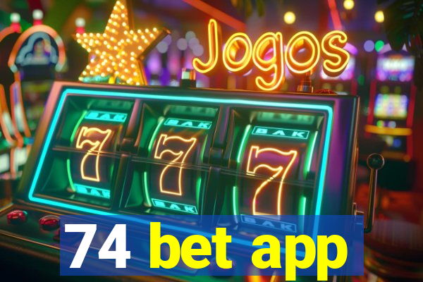 74 bet app