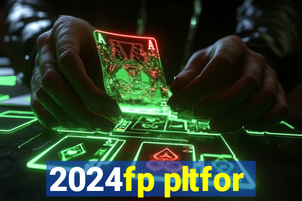 2024fp pltfor