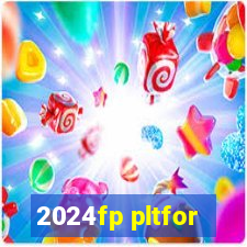 2024fp pltfor