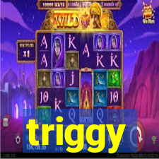 triggy