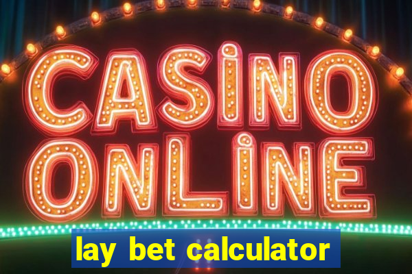 lay bet calculator