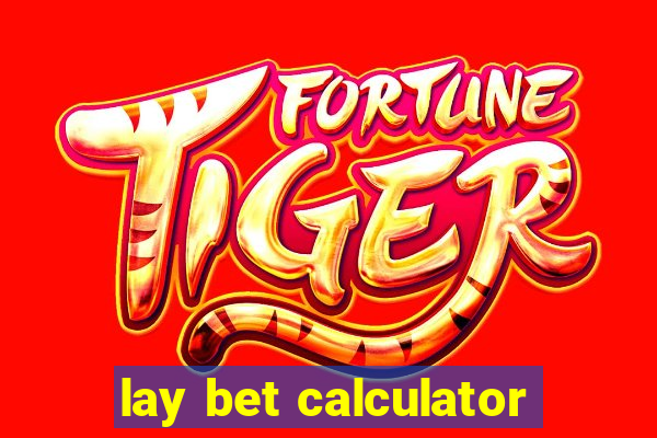 lay bet calculator