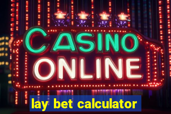 lay bet calculator