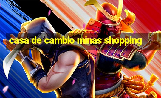 casa de cambio minas shopping