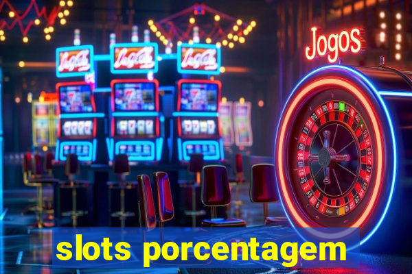 slots porcentagem