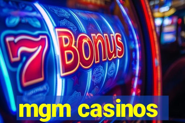 mgm casinos