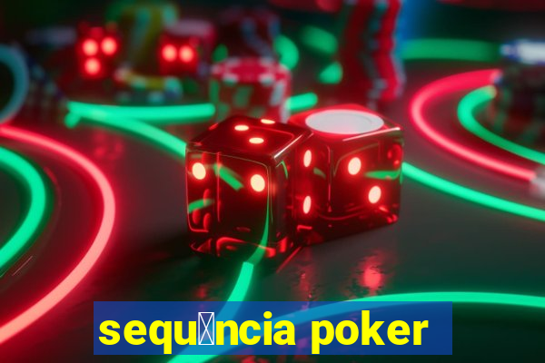 sequ锚ncia poker