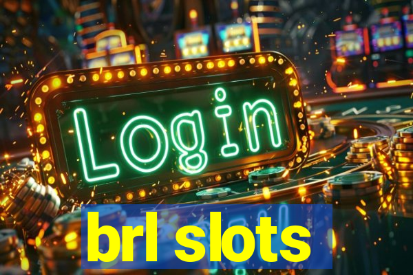 brl slots