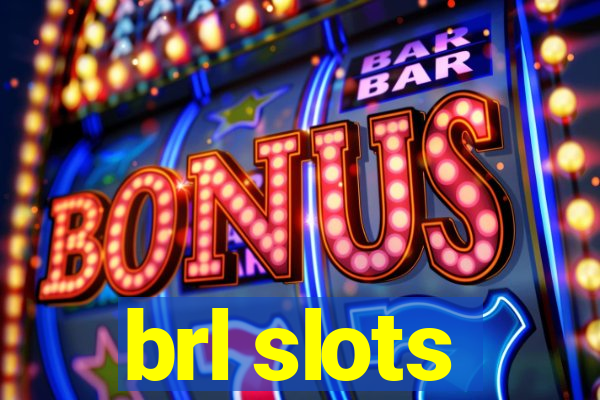 brl slots