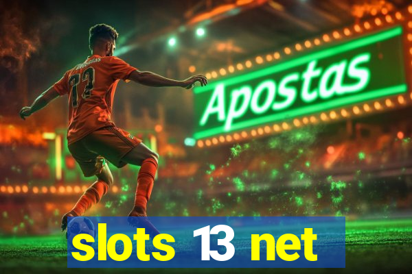 slots 13 net