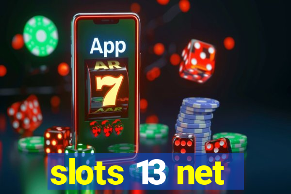 slots 13 net