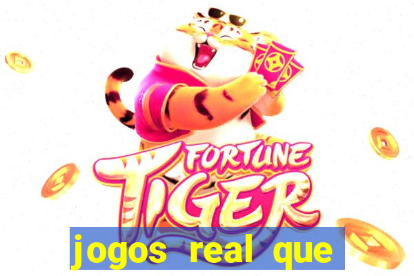 jogos real que ganha dinheiro