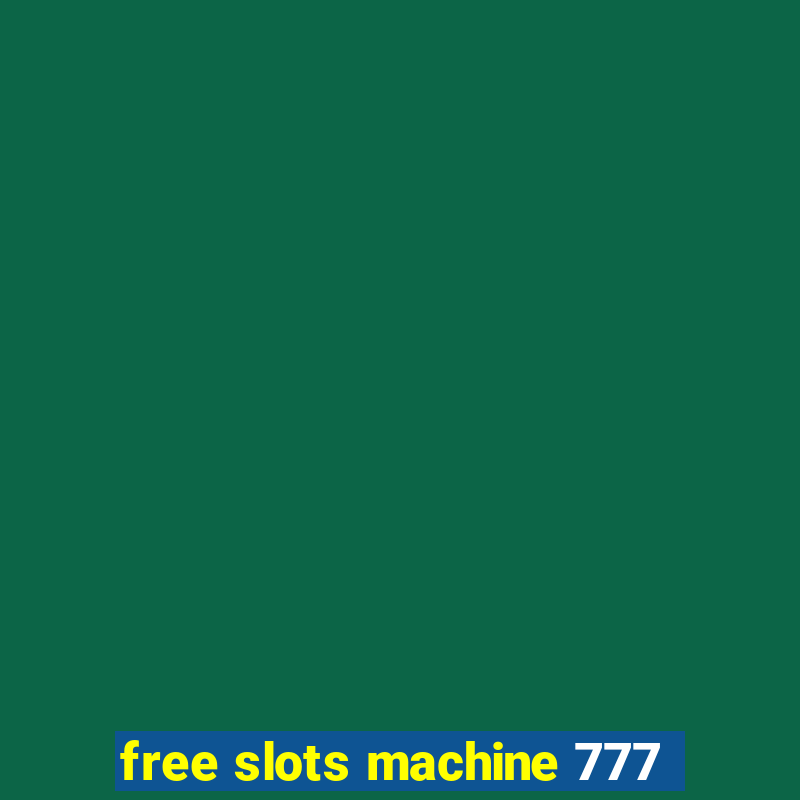 free slots machine 777