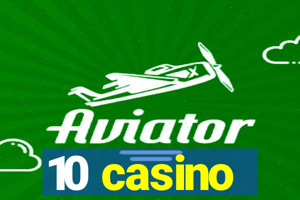 10 casino