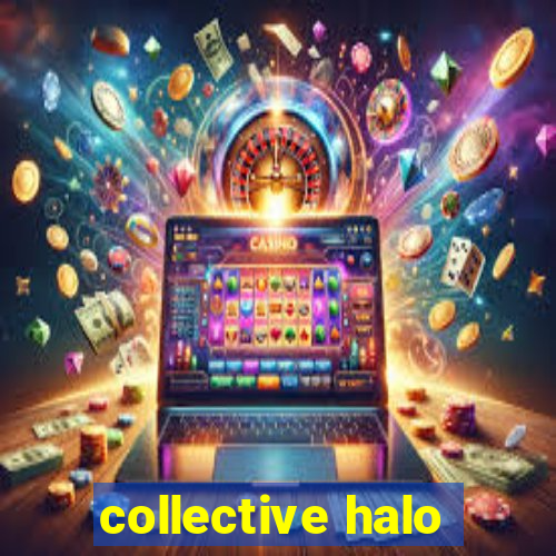 collective halo