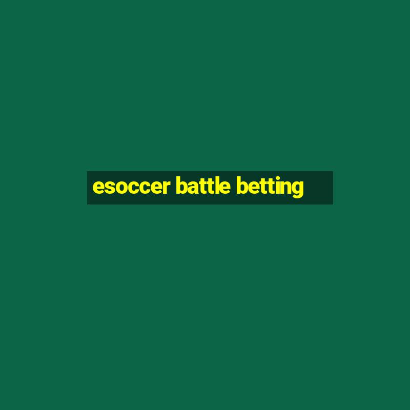 esoccer battle betting