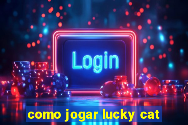 como jogar lucky cat