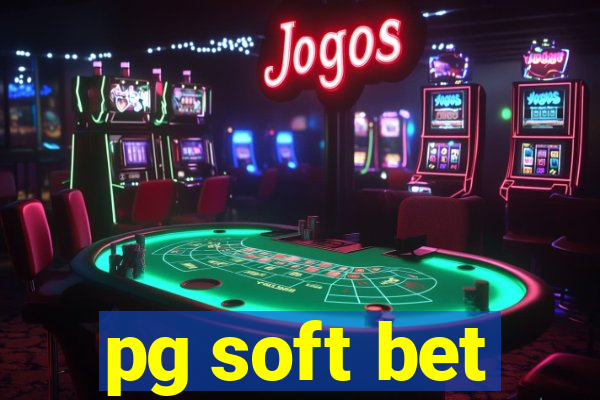 pg soft bet