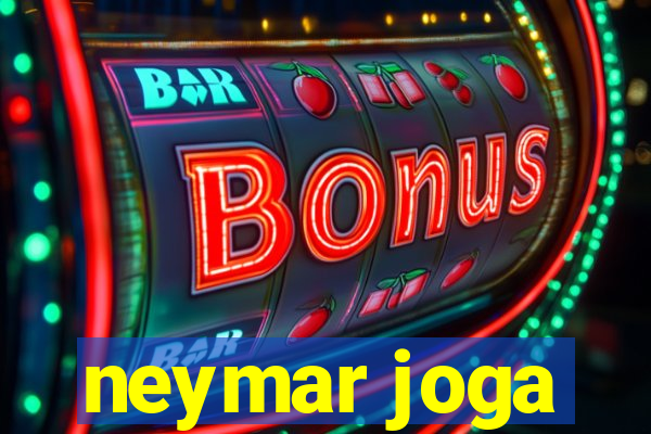 neymar joga