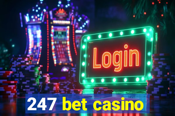 247 bet casino