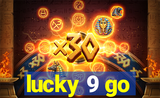 lucky 9 go