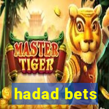 hadad bets