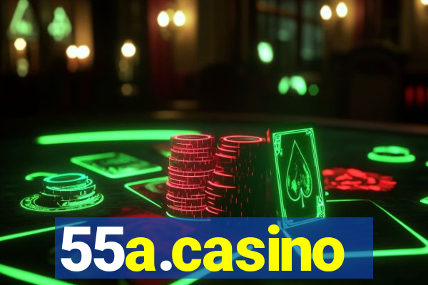 55a.casino