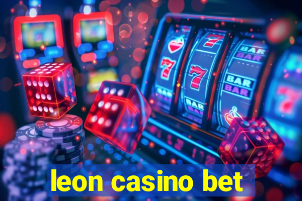 leon casino bet