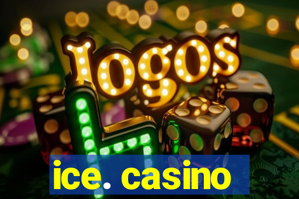 ice. casino