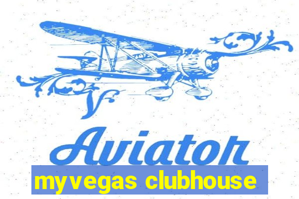 myvegas clubhouse