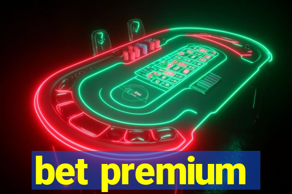 bet premium