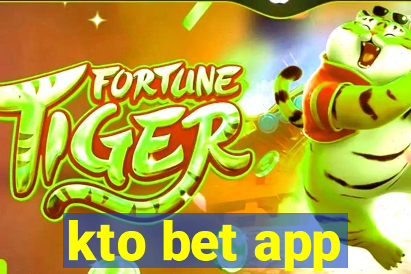 kto bet app