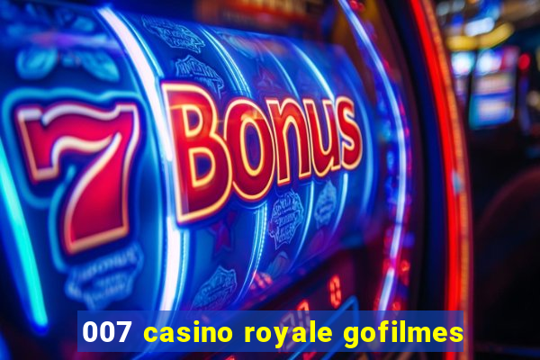 007 casino royale gofilmes