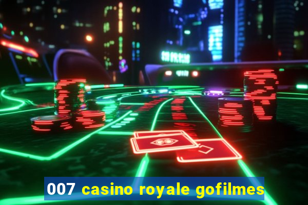 007 casino royale gofilmes