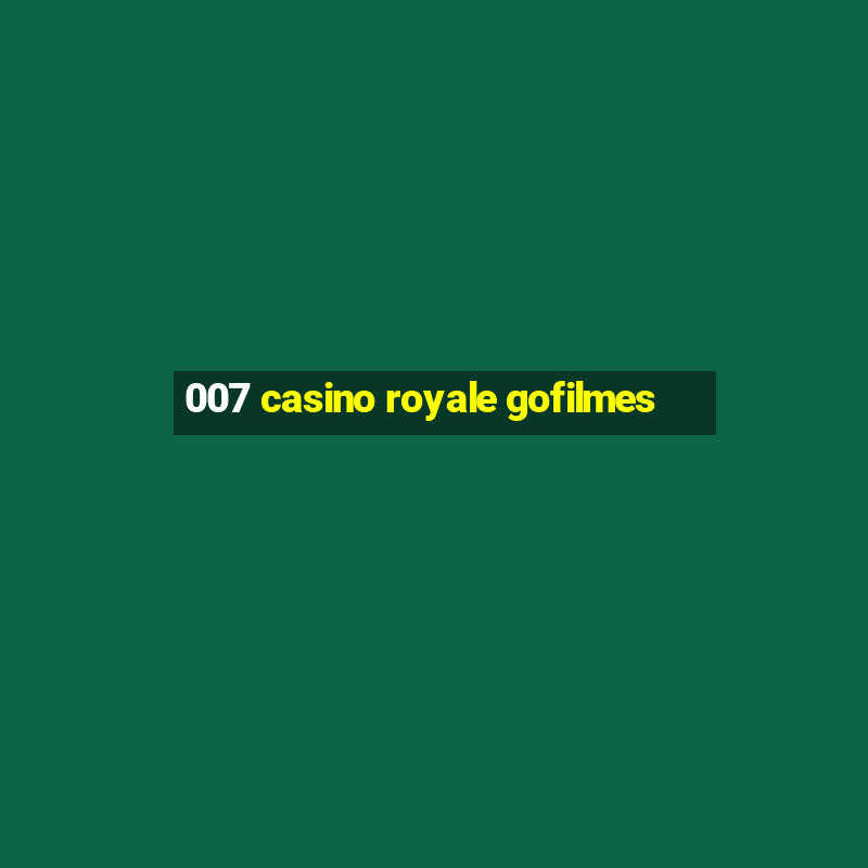 007 casino royale gofilmes