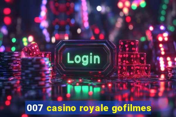 007 casino royale gofilmes