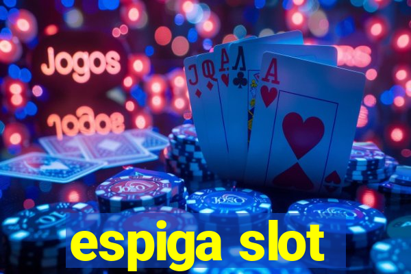 espiga slot