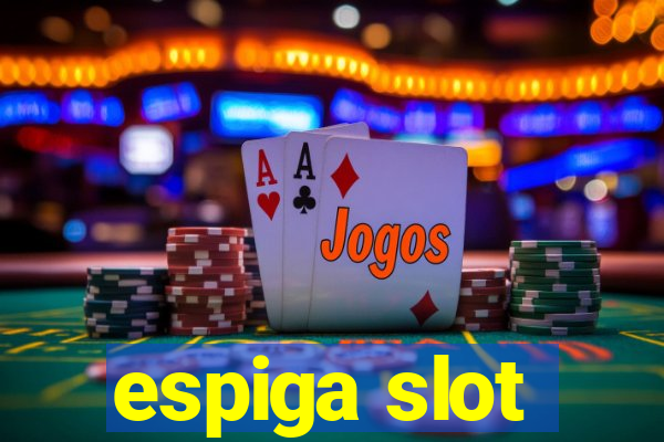 espiga slot