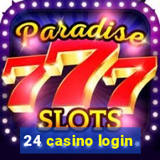 24 casino login