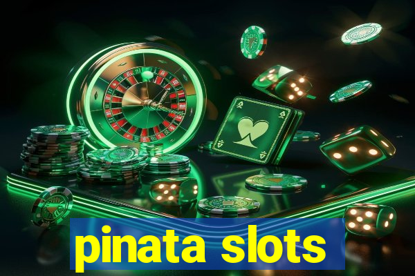 pinata slots