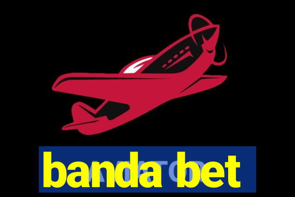 banda bet