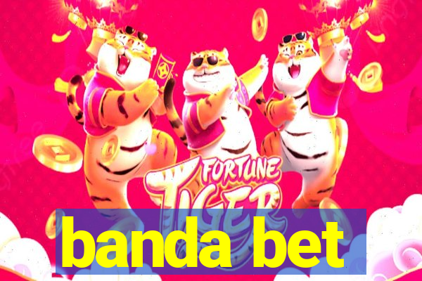 banda bet