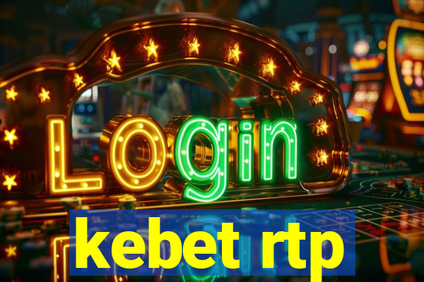 kebet rtp