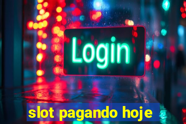 slot pagando hoje