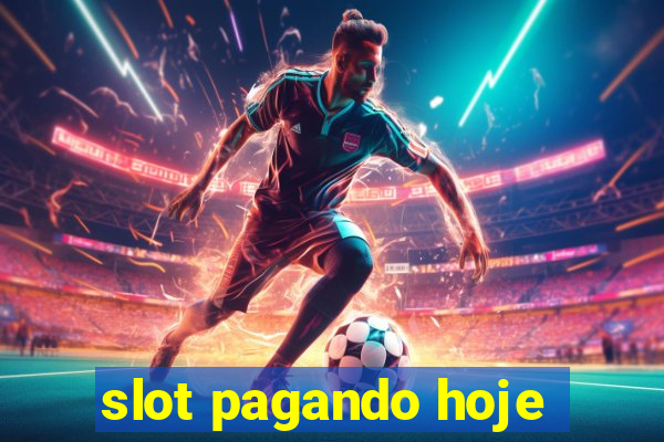 slot pagando hoje