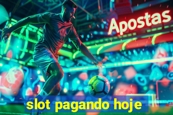 slot pagando hoje